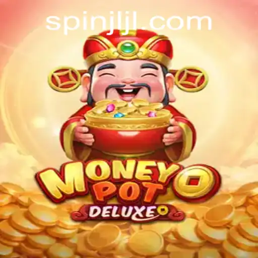 Discover the Thrilling World of MoneyPotDELUXE on JiliSpin.com